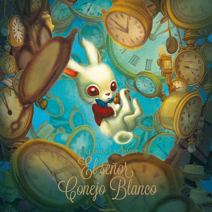 EL SEÑOR CONEJO BLANCO | BENJAMIN LACOMBE