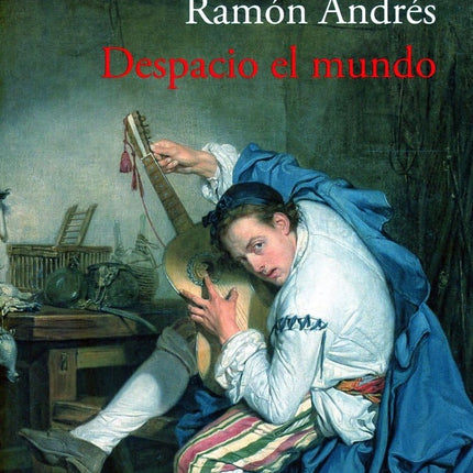 DESPACIO EL MUNDO | RAMON ANDRES
