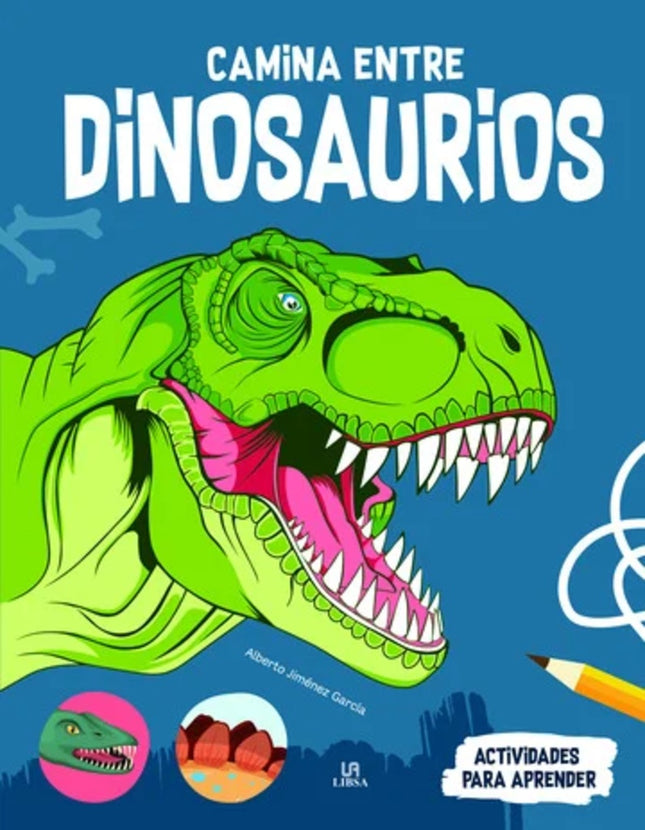 CAMINA ENTRE DINOSAURIOS | ALBERTO JIMENEZ GARCIA