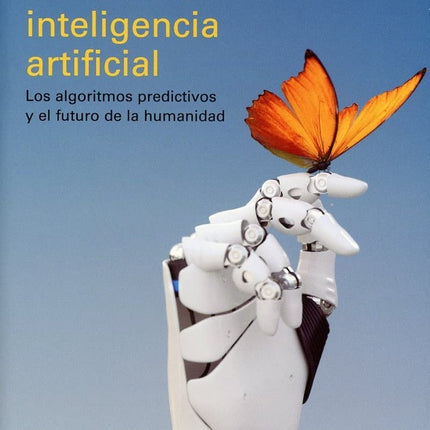 FE EN LA INTELIGENCIA ARTIFICIAL, LA | HELGA NOWOTNY