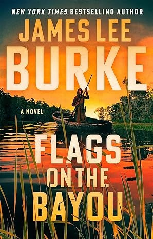 FLAGS ON THE BAYOU | JAMES LEE BURKE