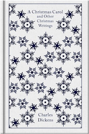 A CHRISTMAS CAROL AND OTHER CHRISTMAS WRITINGS | CHARLES DICKENS