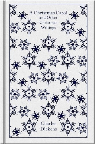 A CHRISTMAS CAROL AND OTHER CHRISTMAS WRITINGS | CHARLES DICKENS