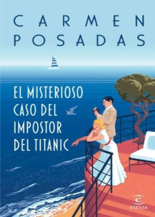 MISTERIOSO CASO DEL IMPOSTOR DEL TITANIC, EL | CARMEN POSADAS
