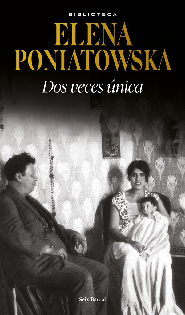DOS VECES UNICA | ELENA PONIATOWSKA