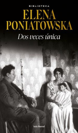 DOS VECES UNICA | ELENA PONIATOWSKA