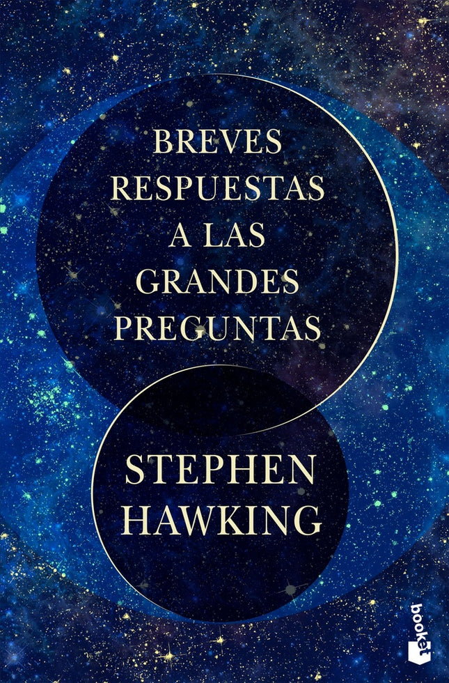 BREVES RESPUESTAS A LAS GRANDES PREGUNTAS | STEPHEN HAWKING
