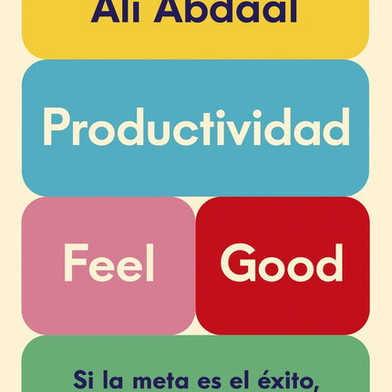 PRODUCTIVIDAD FEEL GOOD | ALI ABDAAL