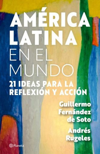 AMERICA LATINA EN EL MUNDO | GUILLERMO FERNANDEZ DE SOTO