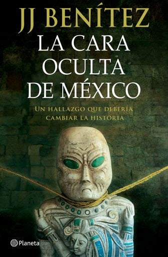 CARA OCULTA DE MEXICO, LA | JJ BENITEZ