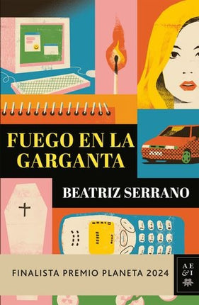 FUEGO EN LA GARGANTA | BEATRIZ SERRANO