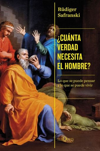 CUANTA VERDAD NECESITA EL HOMBRE? | RUDIGER SAFRANSKI