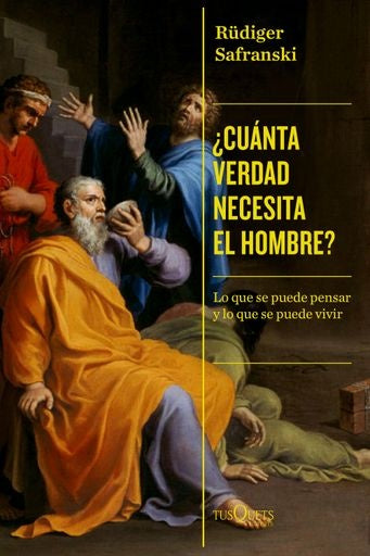 CUANTA VERDAD NECESITA EL HOMBRE? | RUDIGER SAFRANSKI