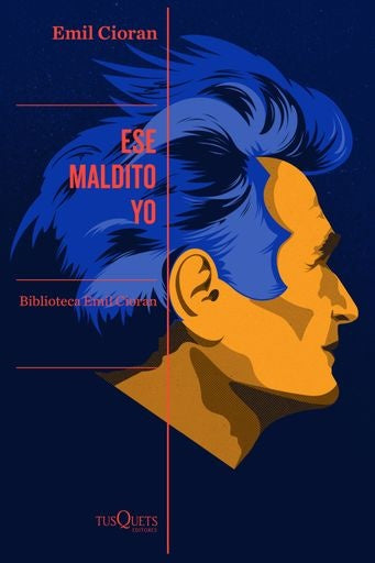 ESE MALDITO YO | EMIL CIORAN