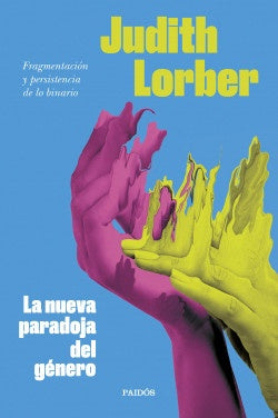 LA NUEVA PARADOJA DEL GENERO | JUDITH LORBER