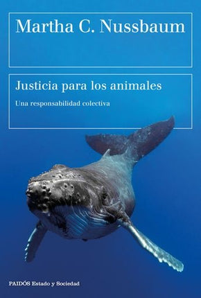JUSTICIA PARA LOS ANIMALES | MARTHA C. NUSSBAUM