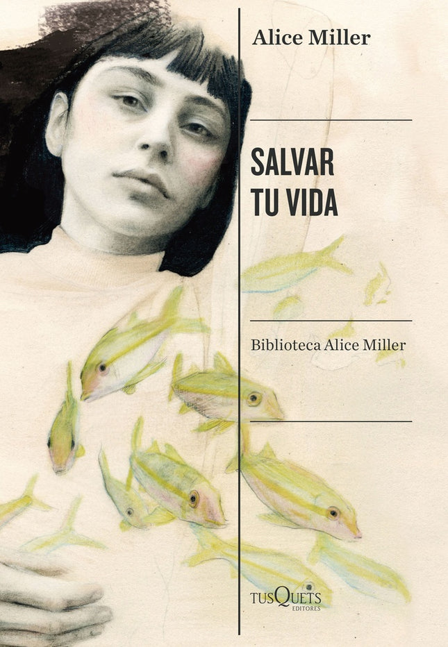 SALVAR TU VIDA | ALICE MILLER
