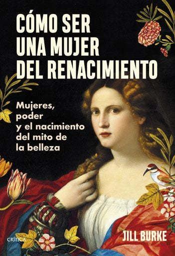 COMO SER UNA MUJER DEL RENACIMIENTO | JILL BURKE