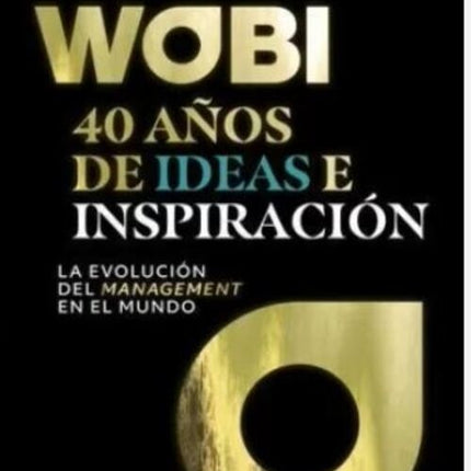 WOBI 40 AÑOS DE IDEAS E INSPIRACION