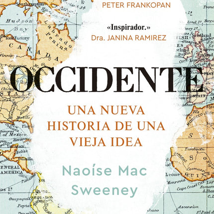 OCCIDENTE UNA NUEVA HISTORIA DE UNA VIEJA EPOCA | NAOISE MAC SWEENEY