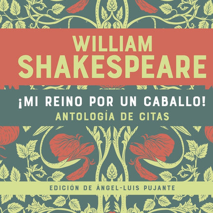 MI REINO POR UN CABALLO - ANTOLOGIA DE CITAS | WILLIAM SHAKESPEARE