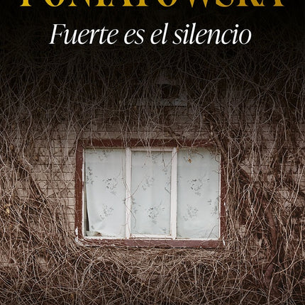 FUERTE ES EL SILENCIO | ELENA PONIATOWSKA