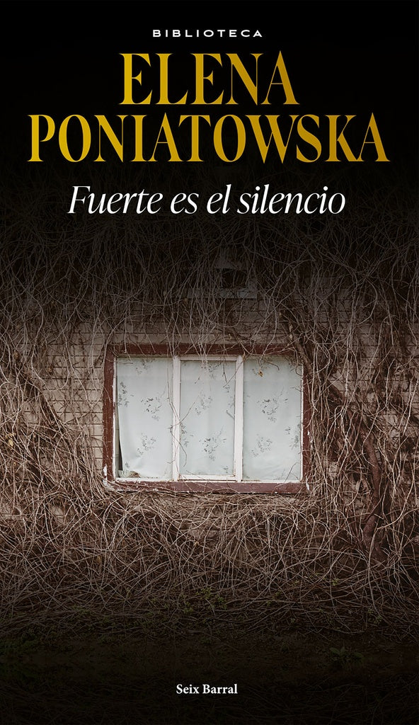 FUERTE ES EL SILENCIO | ELENA PONIATOWSKA