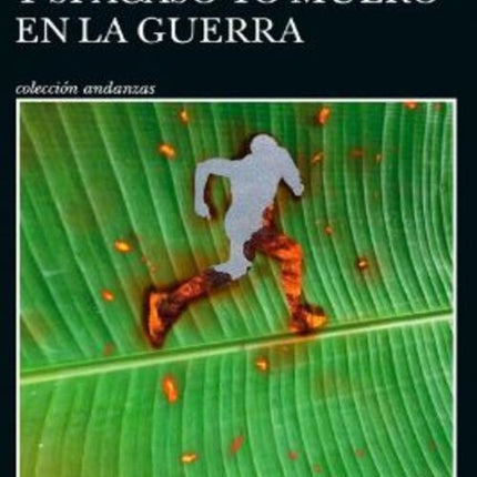 Y SI ACASO YO MUERO EN LA GUERRA | JUAN DIEGO MEJIA