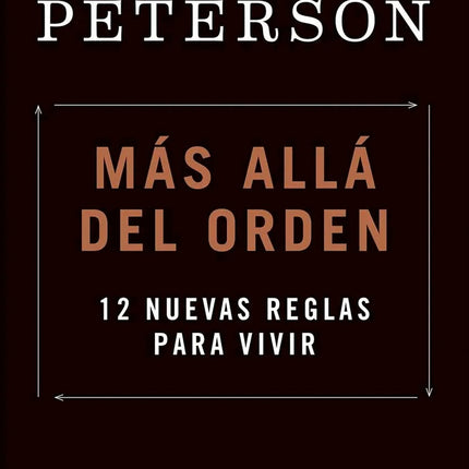 MAS ALLA DEL ORDEN - 12 NUEVAS REGLAS PARA VIVIR | JORDAN PETERSON