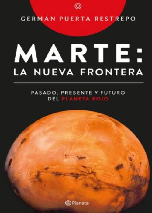 MARTE: LA NUEVA FRONTERA | GERMAN PUERTA RESTREPO