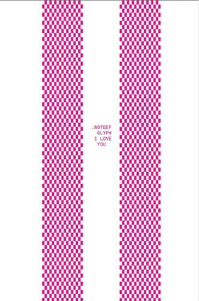 .NOTDEF GLYPH I LOVE YOU | BASTARDA TYPE