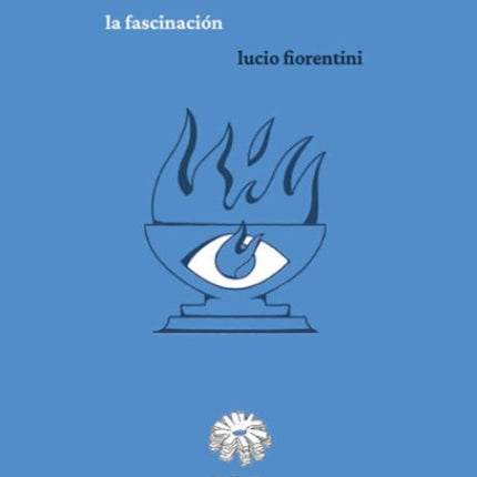 LA FASCINACION | LUCIO FIORENTINI