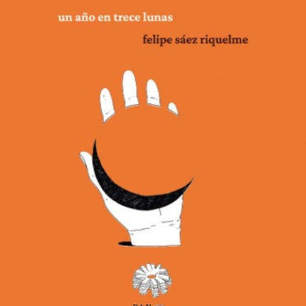 UN AÑO EN TRECE LUNAS | FELIPE SAEZ RIQUELME