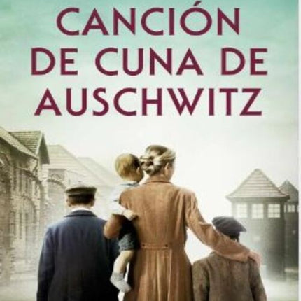 CANCION DE CUNA DE AUSCHWITZ | MARIO ESCOBAR
