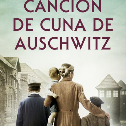 CANCION DE CUNA DE AUSCHWITZ | MARIO ESCOBAR