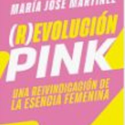 (R)EVOLUCION PINK | MARIA JOSE MARTINEZ