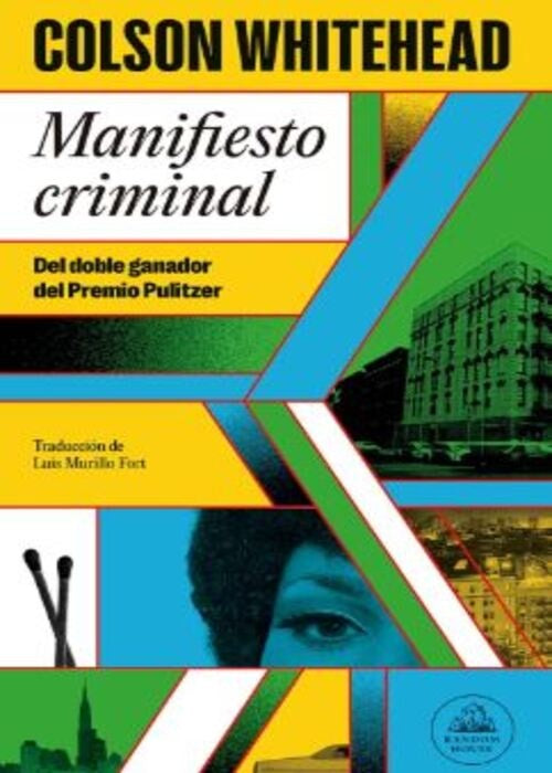 MANIFIESTO CRIMINAL | COLSON WHITEHEAD