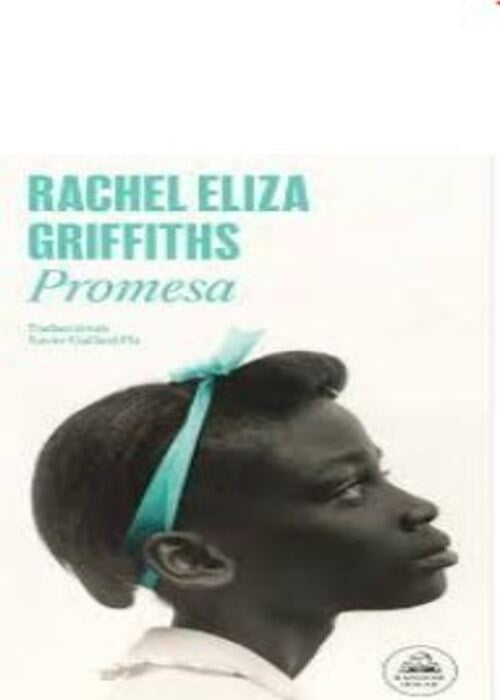 PROMESA | RACHEL ELIZA GRIFFITHS