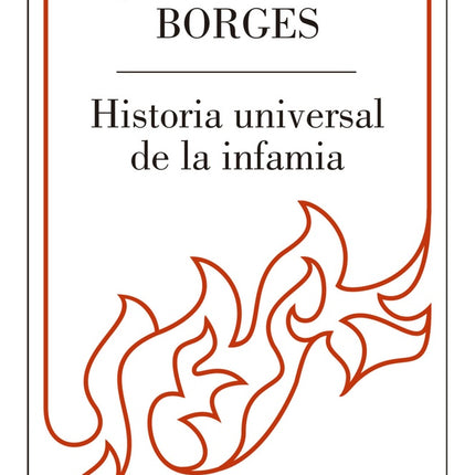 HISTORIA UNIVERSAL DE LA INFAMIA | JORGE LUIS BORGES