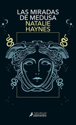 MIRADAS DE MEDUSA, LAS | NATALIE HAYNES