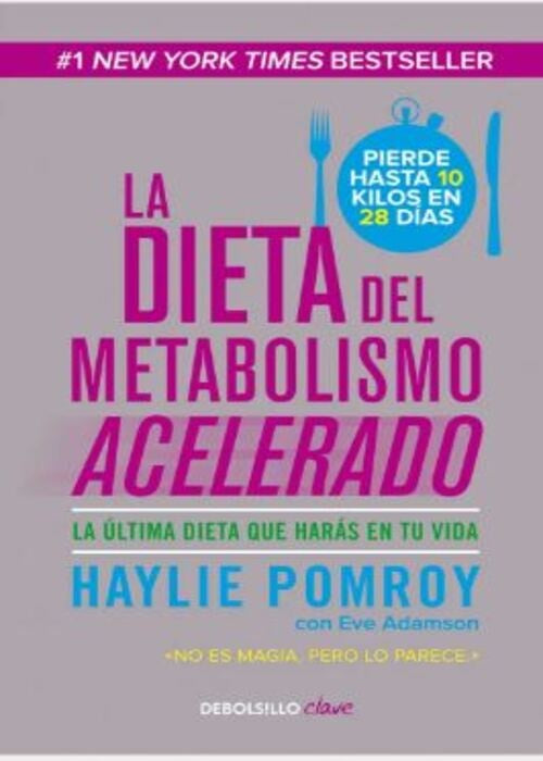 DIETA DEL METABOLISMO ACELERADO, LA | HAYLIE POMROY