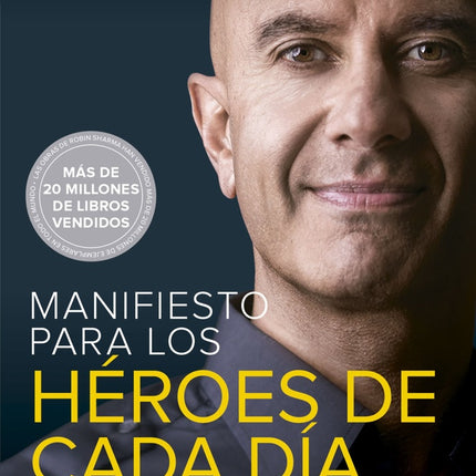MANIFIESTO PARA LOS HEROES DE CADA DIA | ROBIN SHARMA