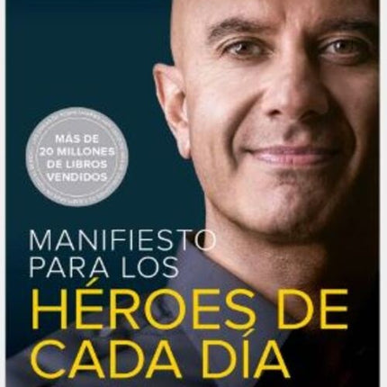 MANIFIESTO PARA LOS HEROES DE CADA DIA | ROBIN SHARMA
