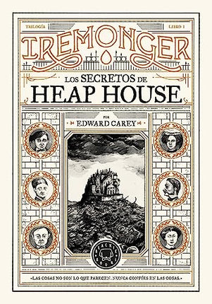 SECRETOS DE HEAP HOUSE, LOS | EDWARD CAREY