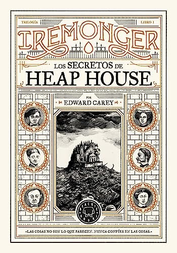 SECRETOS DE HEAP HOUSE, LOS | EDWARD CAREY