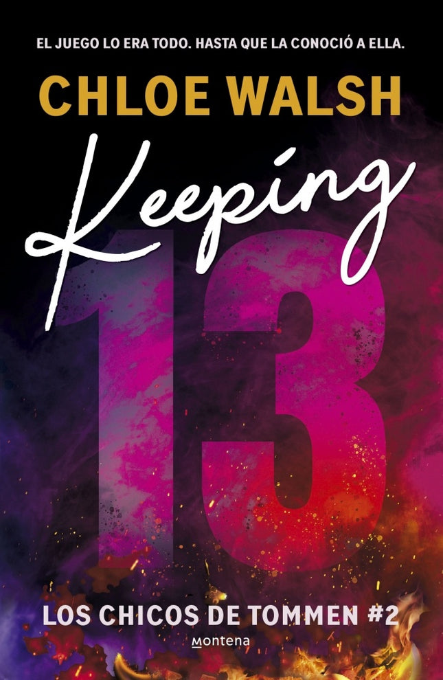 LOS CHICOS DE TOMMEN 2 KEEPING 13 | CHLOE WALSH