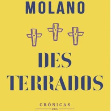 DESTERRADOS | ALFREDO MOLANO