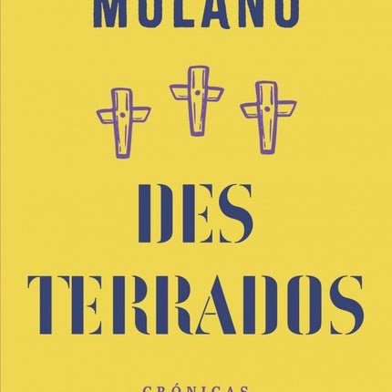 DESTERRADOS | ALFREDO MOLANO