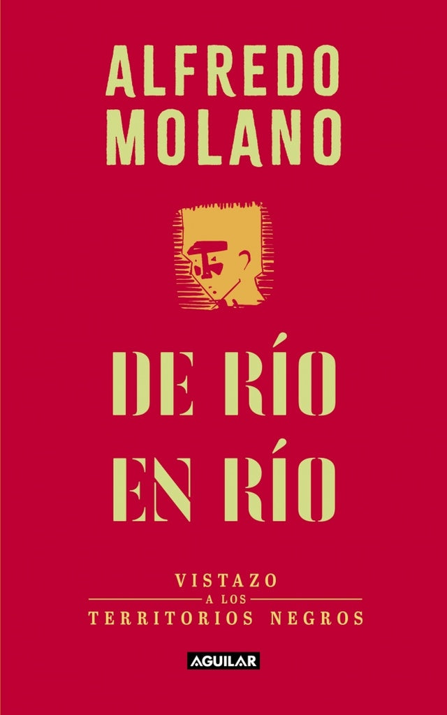 DE RIO EN RIO | ALFREDO MOLANO