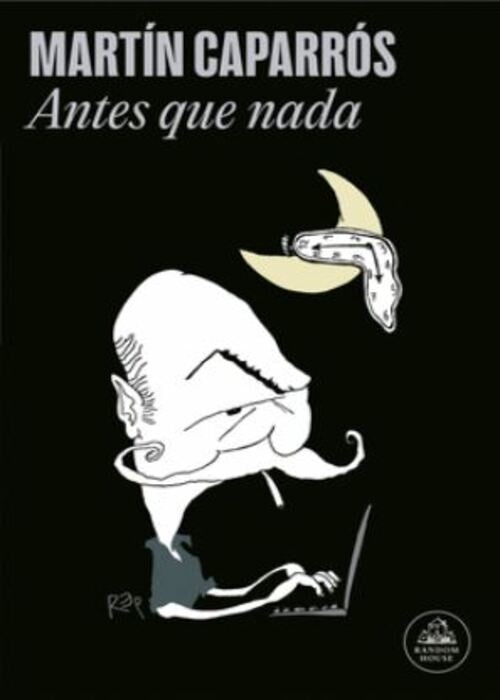 ANTES QUE NADA | MARTIN CAPARROS